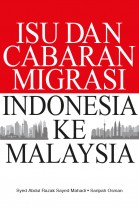 Isu dan Cabaran Migrasi Indonesia ke Malaysia